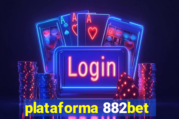 plataforma 882bet